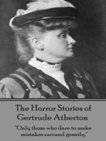 The Horror Stories of Gertrude Atherton: "Only those who dare to make mistakes succeed greatly."