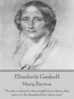 Mary Barton: “As she realized what might have been, she grew to be thankful for what was.”