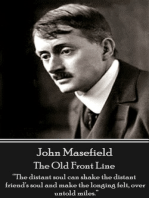 The Old Front Line: “The distant soul can shake the distant friend's soul and make the longing felt, over untold miles.”