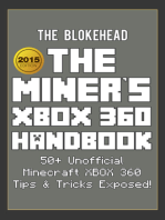 The Miner’s XBOX 360 Handbook: 50+ Unofficial Minecraft XBOX 360 Tips & Tricks Exposed!