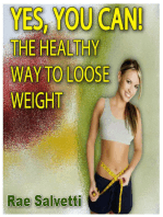 Yes, You Can! The Healthy Way To Loose Weight