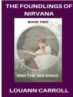 The Foundlings of Nirvana, Book Two, And the Sea Sings