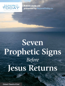 Seven Prophetic Signs Before Jesus Returns - A Bible Study Aid Presented By BeyondToday.tv