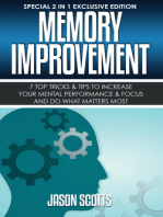 Memory Improvement: 7 Top Tricks & Tips To Increase Your Mental Performance & Focus And Do What Matters Most: (Special 2 In 1 Exclusive Edition)