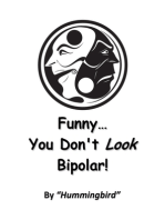 Funny... You Don't Look Bipolar!