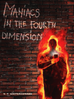 Maniacs in The Fourth Dimension