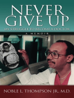 Never Give Up: My Struggle to Become a Doctor