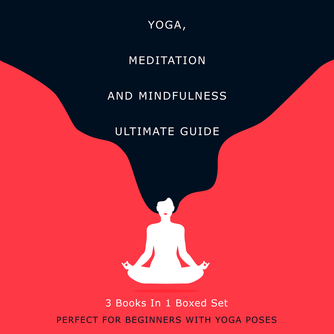 Read Yoga, Meditation and Mindfulness Ultimate Guide: 36 Books In 36 Boxed  Set - Perfect for Beginners with Yoga Poses Online by Speedy Publishing