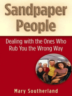 Sandpaper People: Dealing with the Ones Who Rub You the Wrong Way