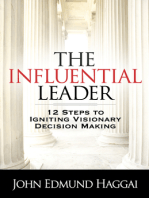 The Influential Leader: 12 Steps to Igniting Visionary Decision Making