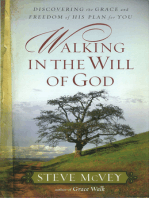 Walking in the Will of God: Discovering the Grace and Freedom of His Plan for You