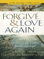 Forgive and Love Again: Healing Wounded Relationships