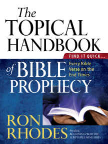 The Topical Handbook of Bible Prophecy: Find It Quick...Every Bible Verse on the End Times