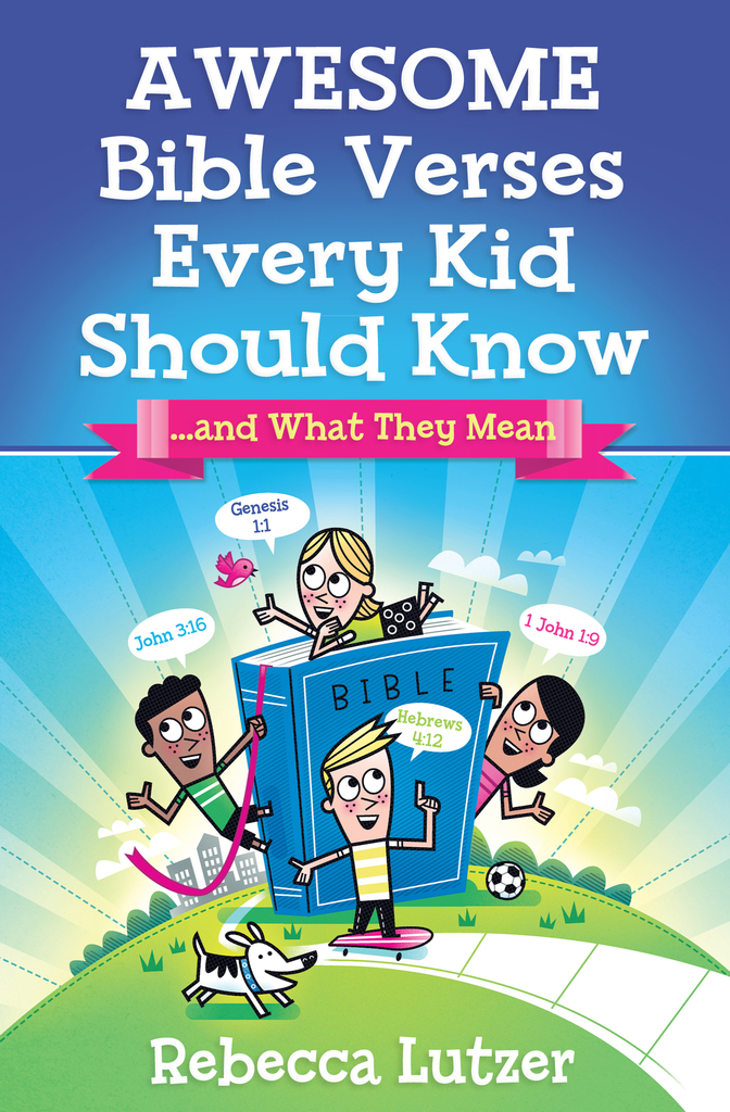 Awesome Bible Verses Every Kid Should Know by Rebecca Lutzer