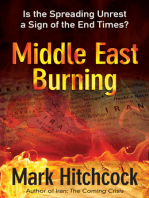 Middle East Burning: Is the Spreading Unrest a Sign of the End Times?