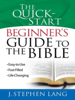 The Quick-Start Beginner's Guide to the Bible: *Easy-to-Use *Fact-Filled *Life-Changing