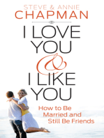 I Love You and I Like You: How to Be Married and Still Be Friends