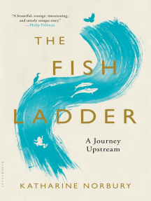 The Fish Ladder: A Journey Upstream