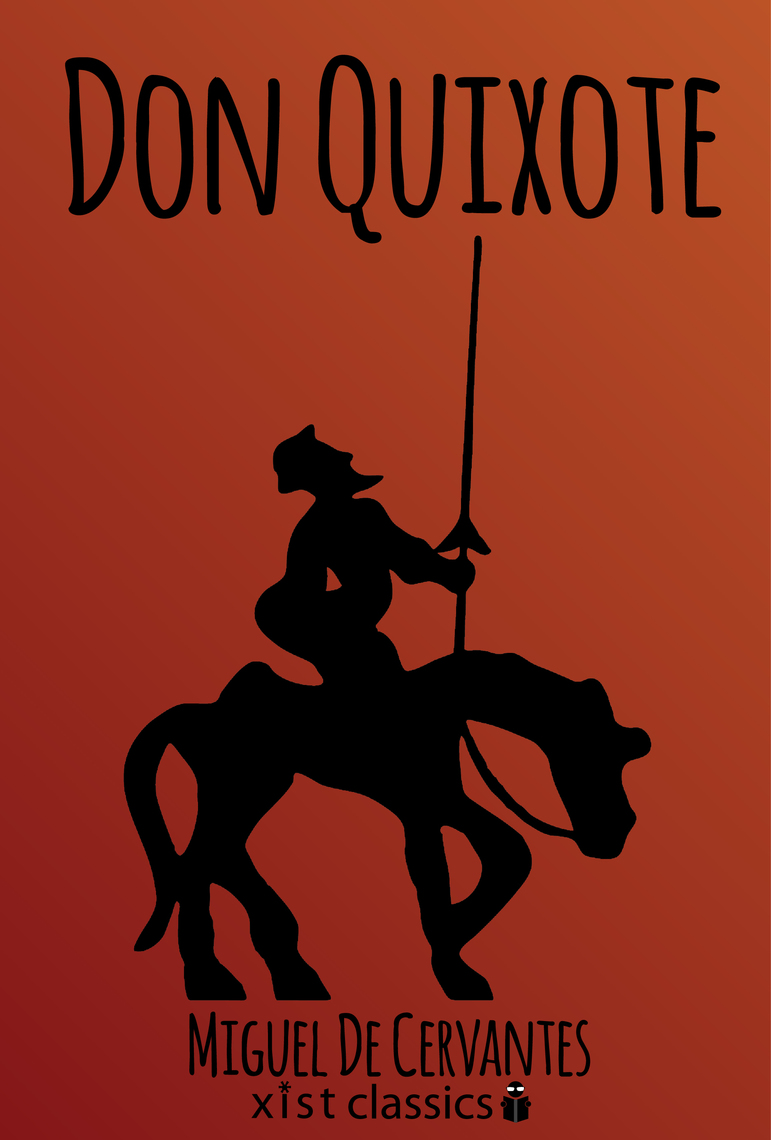 Don Quixote by Miguel de Cervantes Saavedra (Ebook) - Read