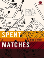 Spent Matches: Igniting the Signal Fire for the Spiritually Dissatisfied