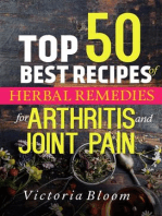 Top 50 Best Recipes of Herbal Remedies for Arthritis and Joint Pain: Herbal Remedies for Healing - Healing Remedies - Herbal Remedies