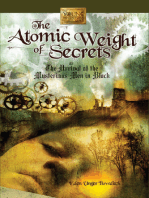 The Atomic Weight of Secrets or The Arrival of the Mysterious Men in Black