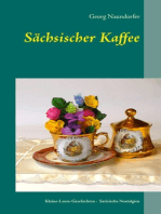 Sächsischer Kaffee: Satirische Nostalgien
