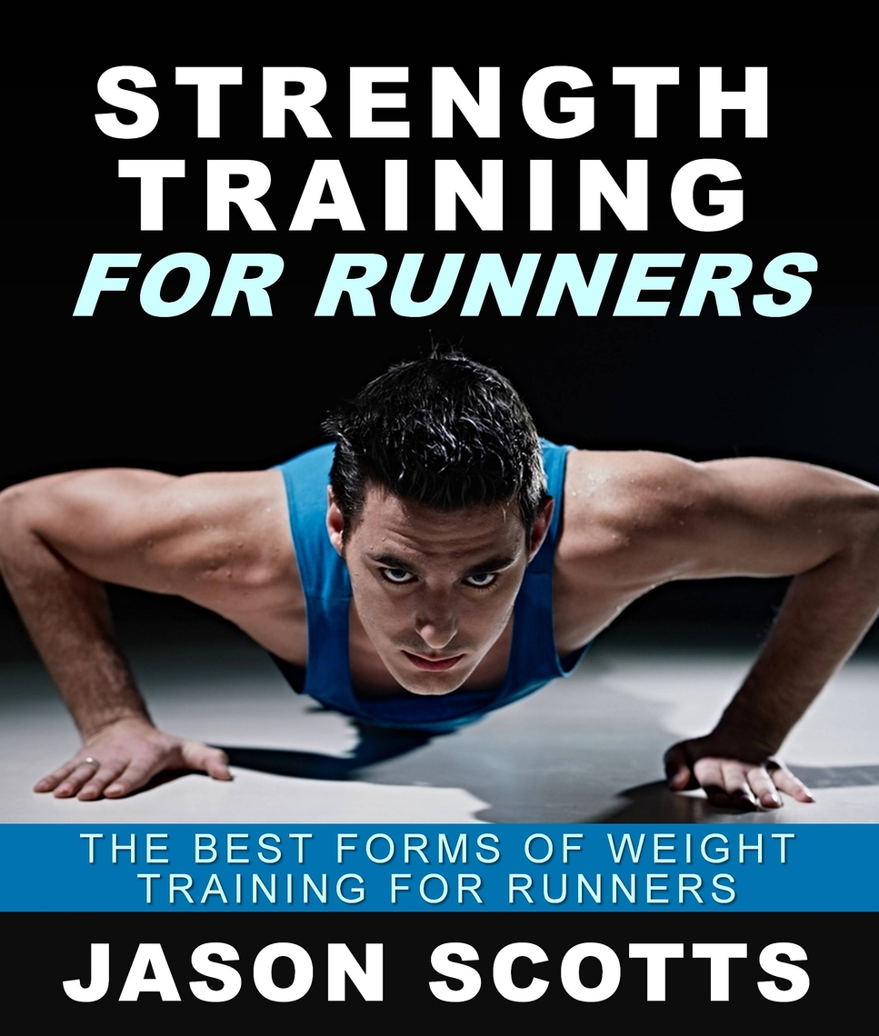 strength-training-for-runners-the-best-forms-of-weight-training-for