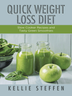 Quick Weight Loss Diet: Slow Cooker Recipes and Tasty Green Smoothies