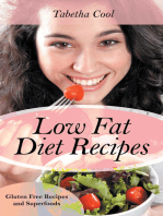 Low Fat Diet Recipes: Gluten Free Recipes and Superfoods