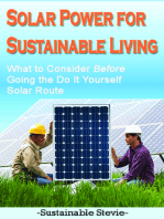 Solar Power for Sustainable Living: What to Consider Before Going the Do It Yourself Solar Route