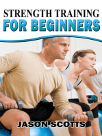 Strength Training For Beginners:A Start Up Guide To Getting In Shape Easily Now!