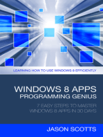 Windows 8 Apps Programming Genius: 7 Easy Steps To Master Windows 8 Apps In 30 Days: Learning How to Use Windows 8 Efficiently