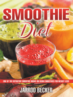 Smoothie Diet: One of the Definitive Smoothie Books on Using Smoothies for Weight Loss