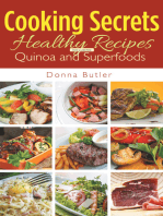 Cooking Secrets: Healthy Recipes Including Quinoa and Superfoods