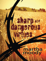 Sharp and Dangerous Virtues: A Novel