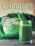 Green Smoothie Diet: The Best Green Smoothie Ingredients to Make Green Smoothies for Weight Loss