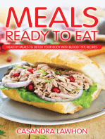 Meals Ready to Eat: Healthy Meals to Detox Your Body with Blood Type Recipes