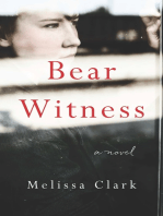 Bear Witness: A Novel