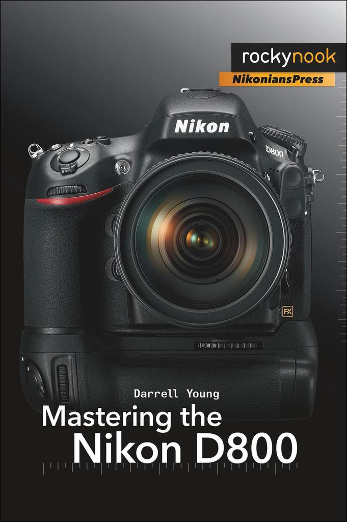 Mastering the Nikon D800 by Darrell Young (Ebook) Read free for