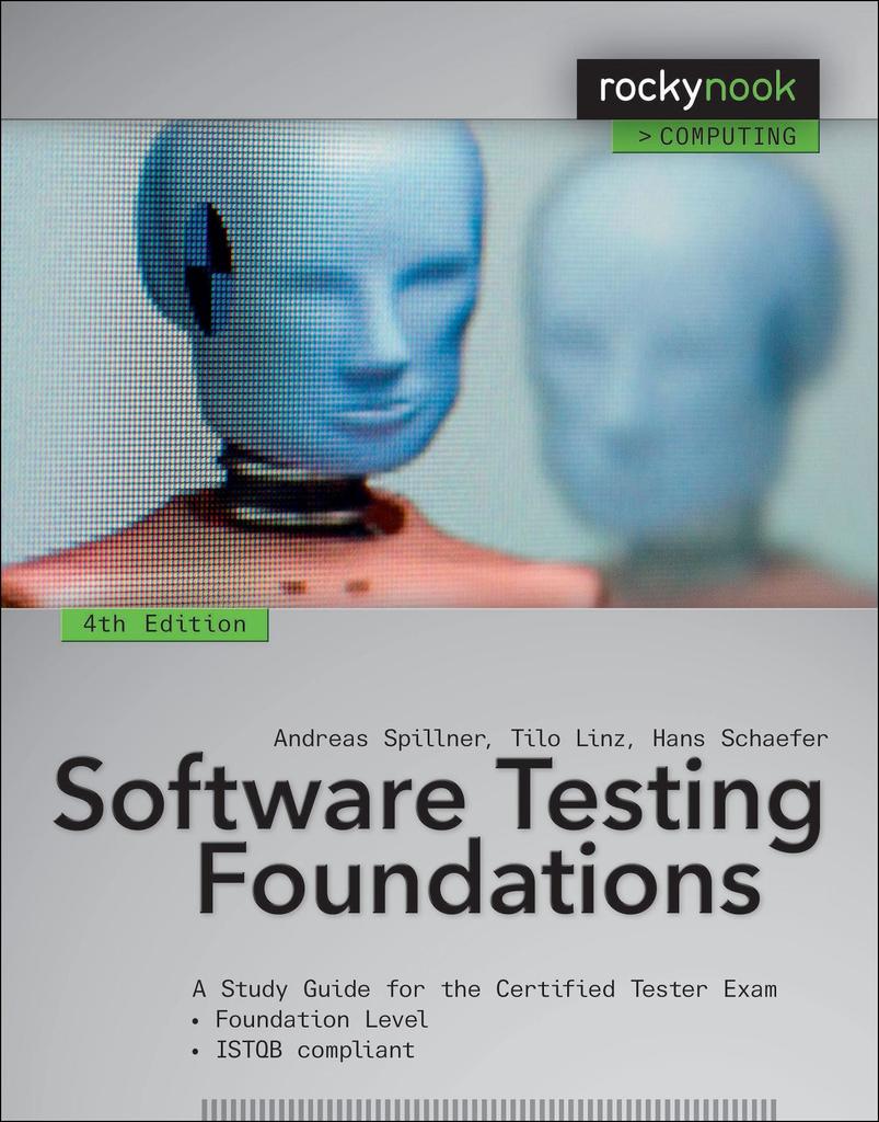 Software Testing Foundations, 4th Edition by Andreas Spillner, Tilo