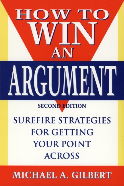Read How to Win an Argument Online by Michael A. Gilbert | Books | Free