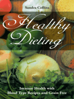Healthy Dieting: Increase Health with Blood Type Recipes and Grain Free