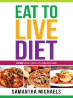 Eat To Live Diet Reloaded : 70 Top Eat To Live Recipes You Will Love !
