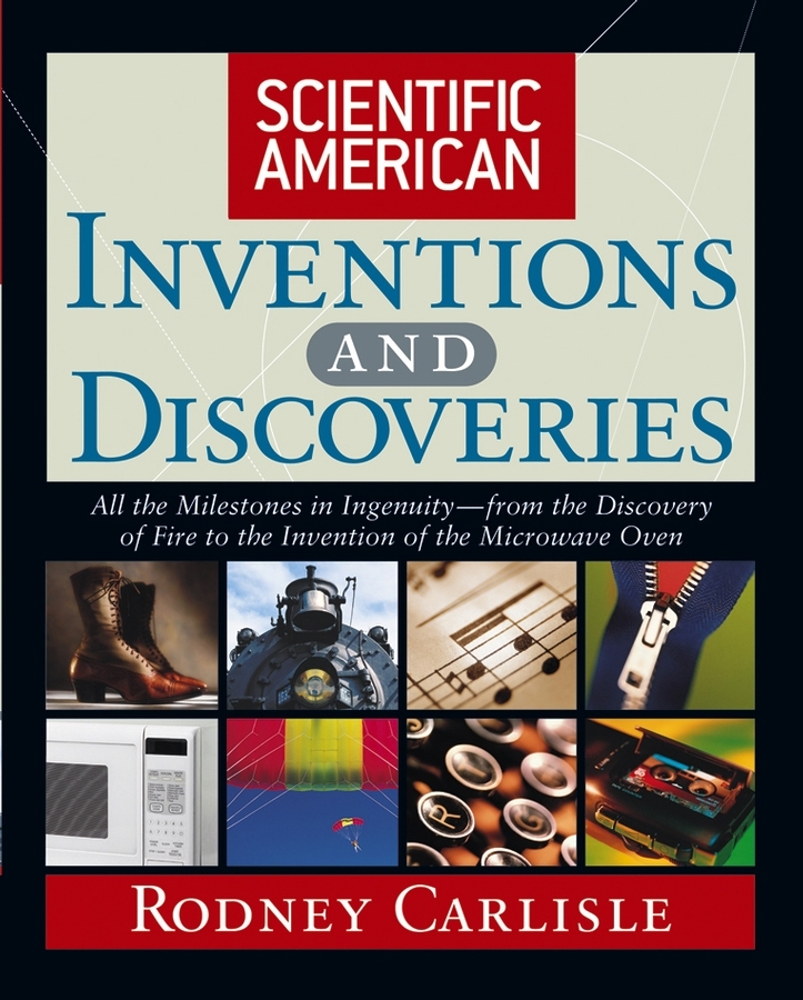 Scientific American Inventions and Discoveries by Rodney Carlisle ...
