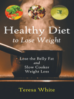 Healthy Diet to Lose Weight: Lose the Belly Fat and Slow Cooker Weight Loss