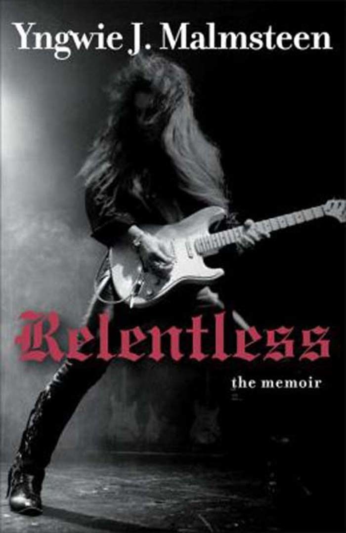 Relentless by Yngwie J. Malmsteen - Book - Read Online