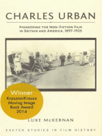 Charles Urban: Pioneering the Non-Fiction Film in Britain and America, 1897 - 1925