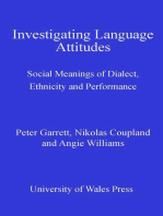 Investigating Language Attitudes: Social Meanings of Dialect, Ethnicity and Performance