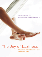 The Joy of Laziness: Why Life Is Better Slower and How to Get There